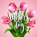 Happy Mothers Day lettering. Mothers day greeting card with Blooming Tulip Flowers. Vector illustration Royalty Free Stock Photo