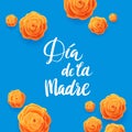 Happy Mothers Day Spanish Greeting Card. Beautiful Blooming Yellow Rose Flowers on Blue Background