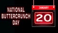20 January, National Buttercrunch Day, neon Text Effect on black Background Royalty Free Stock Photo