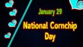 Happy National Cornchip Day, January 29. Calendar of January Neon Text Effect, design Royalty Free Stock Photo