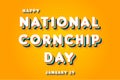 Happy National Cornchip Day, January 29. Calendar of January Retro Text Effect, Vector design Royalty Free Stock Photo