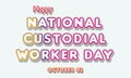 Happy National Custodial Worker Day, october 02. Calendar of october Retro Text Effect, Vector design