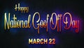 Happy National Goof Off Day, March 22. Calendar of February Neon Text Effect, design Royalty Free Stock Photo