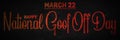 Happy National Goof Off Day, March 22. Calendar of March Text Effect, design Royalty Free Stock Photo