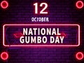 12 October, National Gumbo Day, Neon Text Effect on Bricks Background Royalty Free Stock Photo