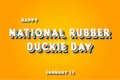 Happy National Rubber Duckie Day, January 13. Calendar of January Retro Text Effect, Vector design