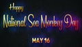 Happy National Sea Monkey Day, May 16. Calendar of May Neon Text Effect, design Royalty Free Stock Photo