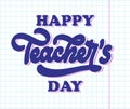 Happy national teachers day lettering. Creative abstract poster