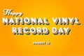 Happy National Vinyl Record Day, holidays month of august , Empty space for text, vector design