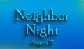 Happy Neighbor Night, august 17, Empty space for text, Copy space right Text Effect
