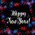 Happy new year brush hand lettering. Holiday lights backdrop background. Bright Realistic Garlands Red and Blue Color Royalty Free Stock Photo