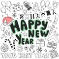 Happy New Year and Christmas hand drawn vector doodle set collection. The inscription Happy New Year and your best time. Cute hand