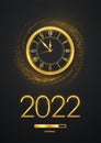 Happy New Year 2022. Golden metallic numbers 2022, gold watch with Roman numeral and countdown midnight with loading bar on Royalty Free Stock Photo