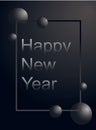 Happy New Year luxury greeting card silver text in left align and gray ball in gradient vertically frame on matte black background