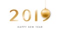 Happy New Year minimalistic banner with shiny Christmas Ball and golden 2019 number.