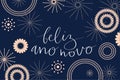 Happy New Year in portuguese Feliz Ano Novo handwritten lettering calligraphy. Golden confetti, fieworks illustration