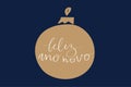 Happy New Year in portuguese Feliz Ano Novo handwritten lettering calligraphy. Golden decoration ball handdrawn. Vector