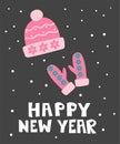 Happy new year postcard. Winter clothes pink girl hat and mittens with snowflake and lettering, winter festive gift card, noel