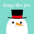 Happy New Year. Snowman face head. Carrot nose, black hat. Merry Christmas. Cute cartoon funny kawaii character. Blue winter