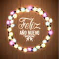 Happy New Year Spanish Language Poster. Glowing Christmas Lights Wreath for Xmas Holiday Greeting Card Design. Wooden Hand Drawn