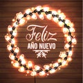 Happy New Year Spanish Language Poster. Glowing Christmas Lights Wreath for Xmas Holiday Greeting Card Design. Wooden Hand Drawn