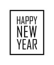 Happy New Year text in frame. Black border and font Happy New Year, isolated on white background. Stringent design for Royalty Free Stock Photo