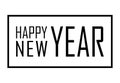 Happy New Year text in frame. Black border and font Happy New Year, on white background. Stringent design for poster of Royalty Free Stock Photo
