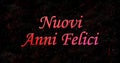 Happy New Year text in Italian Nuovi anni felici on black back