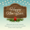 Happy New Year. Wooden sign board with decorations. Vector holiday greeting card.