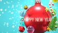 Happy new year and Xmas holidays, pictured as abstract Christmas ornament ball with word Happy new year to symbolize its Royalty Free Stock Photo
