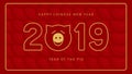 Happy New Year, 2019 the year of the Pig. Chinese new year 2019