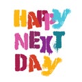 Happy next day