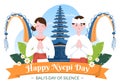 Happy Nyepi Day or Bali`s Silence for Hindu Ceremonies in Bali with Galungan, Kuningan and Ngembak Geni in Background of the