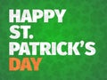 Happy Patrick`s Day. Greeting card with clover leaves. Typographic poster with bold text and green gradient on background. Vector