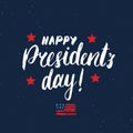 Happy President`s Day Vintage USA greeting card, United States of America celebration. Hand lettering, american holiday grunge te