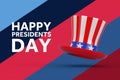 Happy Presidents Day Concept. Uncle Sam`s American Hat with Presidents Day Sign. 3d Rendering