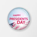 Happy Presidents Day greeting with USA flag on a round glass badge Royalty Free Stock Photo