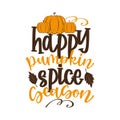 Happy pumpkin spice season- funny Autumnal saying with pumpkins and leaves. Royalty Free Stock Photo