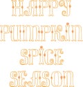 `Happy Pumpkin Spice Season` isolated hand drawn lettering. Vector illustration Royalty Free Stock Photo