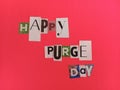 Happy purge day fictional holiday celebrated march 21st where all crime is legal for 12 hours