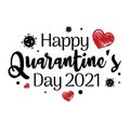 Happy Quarantine day 2021. Covid Valentines day 2021