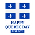 Happy Quebec Day typography poster. Canadian National holiday St John the Baptist Day on June 24. Vector template for Royalty Free Stock Photo