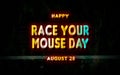 Happy Race Your Mouse Day, holidays month of august , Empty space for text, vector design