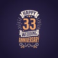 Happy 33rd wedding anniversary quote lettering design. 33 years anniversary celebration typography design