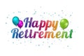 Happy Retirement Banner - Colorful Vector Illustration With Ball Royalty Free Stock Photo