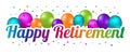 Happy Retirement Party Balloon Banner - Colorful Vector Illustration - Isolated On White Background Royalty Free Stock Photo