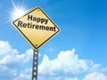 Happy retirement sign Royalty Free Stock Photo