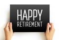 Happy Retirement text concept on card for presentations and reports Royalty Free Stock Photo