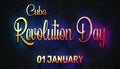 Happy Revolution Day of Cuba, 01 January. World National Days Neon Text Effect