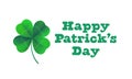 Happy Saint Patrick`s day card with shamrock clover on white background. Vector St Patrick lettering